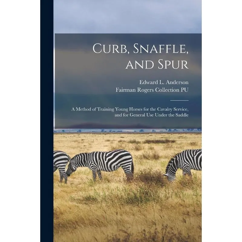 Curb, Snaffle, And Spur