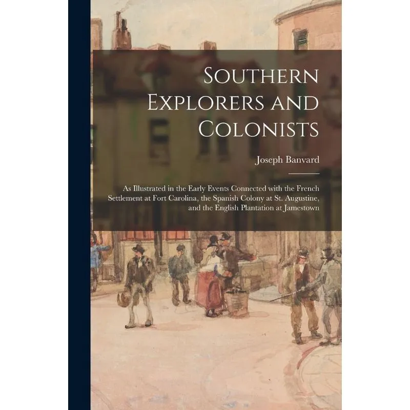 Southern Explorers And Colonists