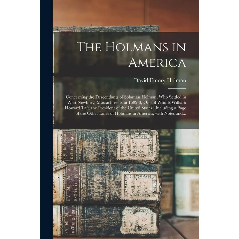 The Holmans In America