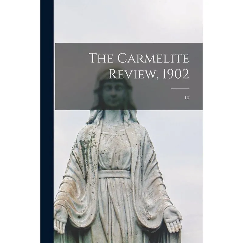 The Carmelite Review, 1902, 10