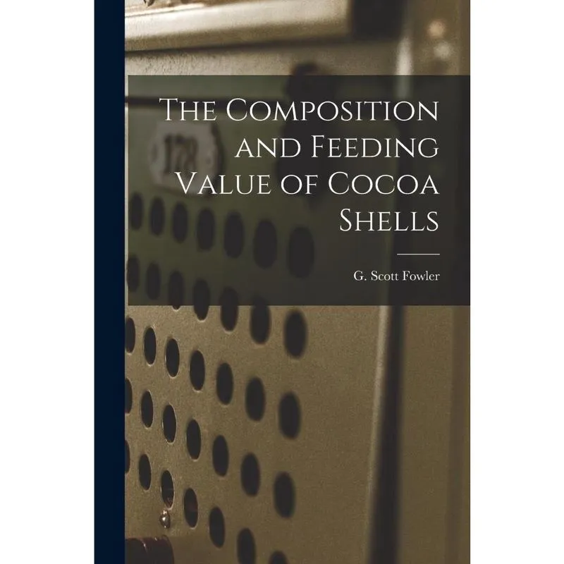 The Composition and Feeding Value of Cocoa Shells