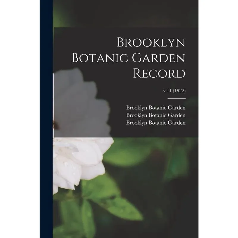 Brooklyn Botanic Garden Record; v.11 (1922)