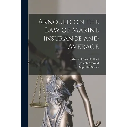 Arnould on the law of Marine Insurance and Average - Paperback