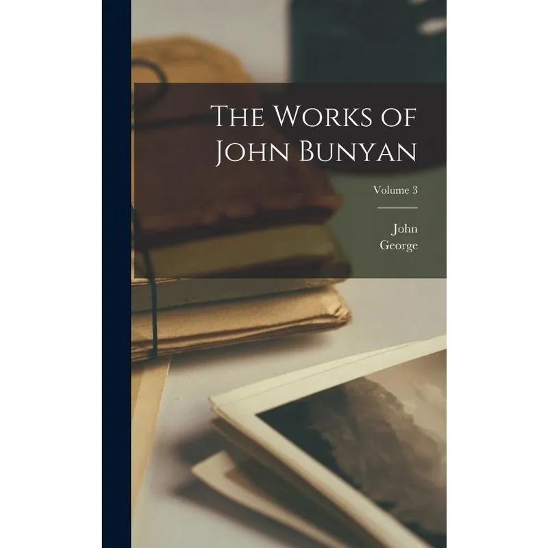 Livro The Works of John Bunyan; Volume 3