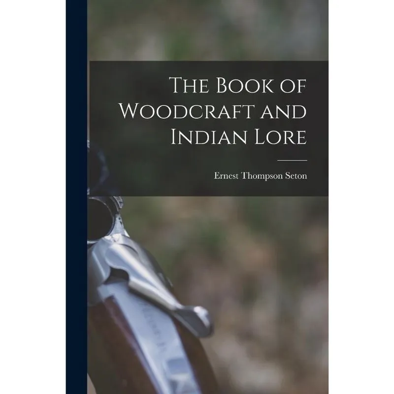 Livro The Book of Woodcraft and Indian Lore