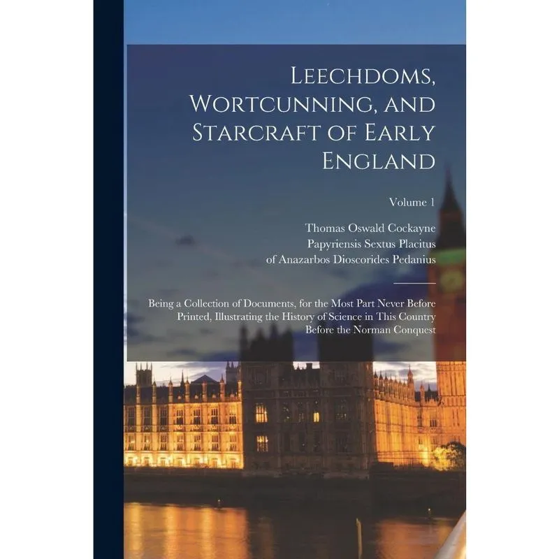 Livro Leechdoms, Wortcunning, and Starcraft of Early England