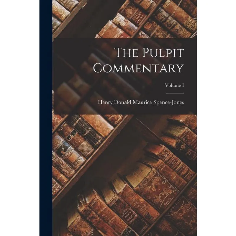 Livro The Pulpit Commentary; Volume I