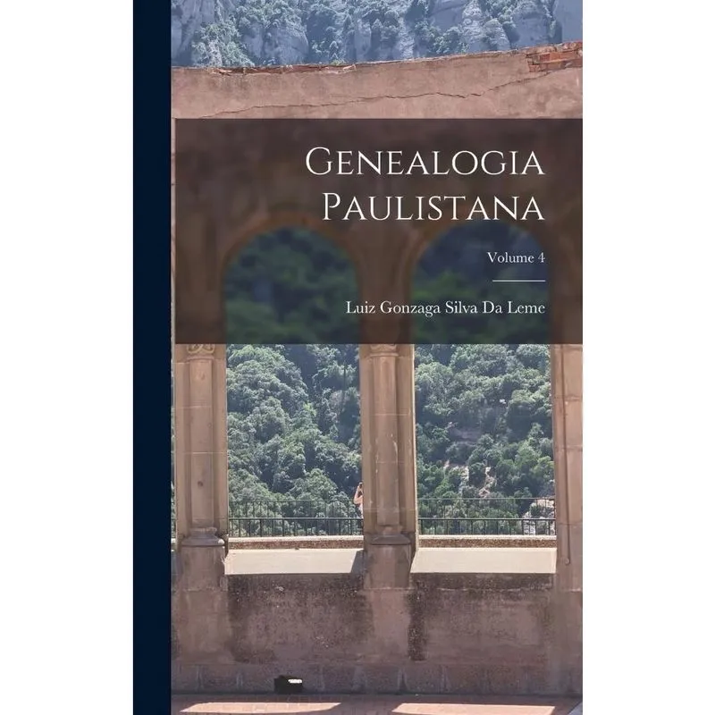 Livro Genealogia Paulistana; Volume 4