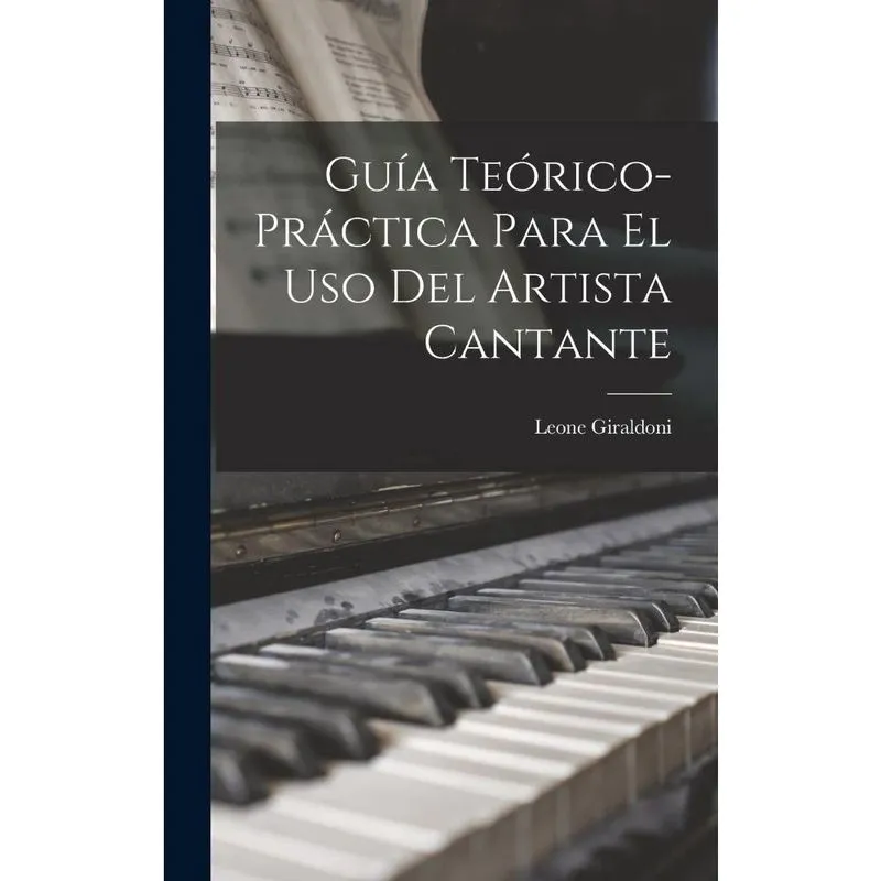 Livro Guía teórico-práctica para el uso del artista cantante