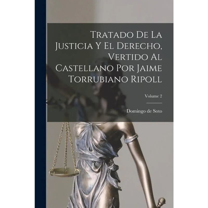 Livro Tratado de la justicia y el derecho, vertido al castellano por Jaime Torrubiano Ripoll; Volume 2