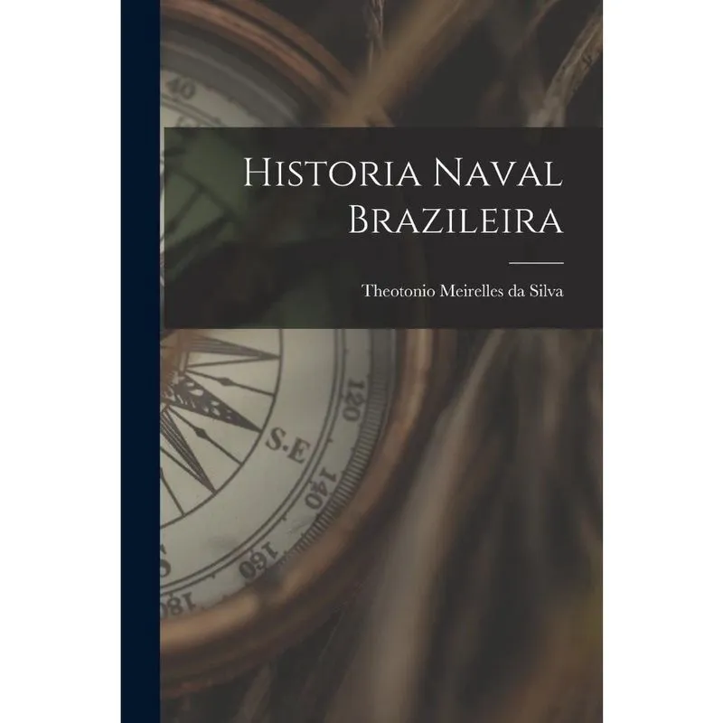 Livro Historia Naval Brazileira