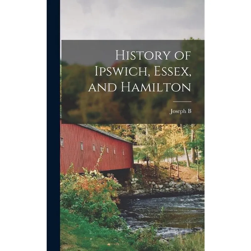 Livro History of Ipswich, Essex, and Hamilton