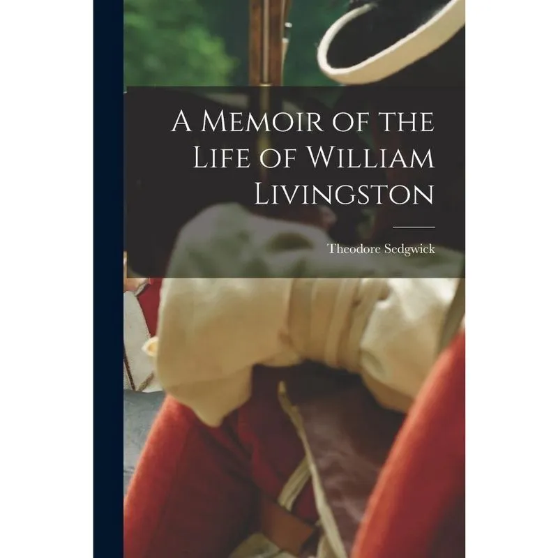 Livro A Memoir of the Life of William Livingston