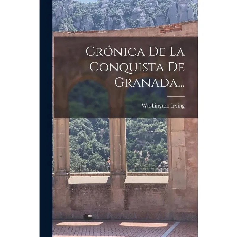 Livro Crónica De La Conquista De Granada.