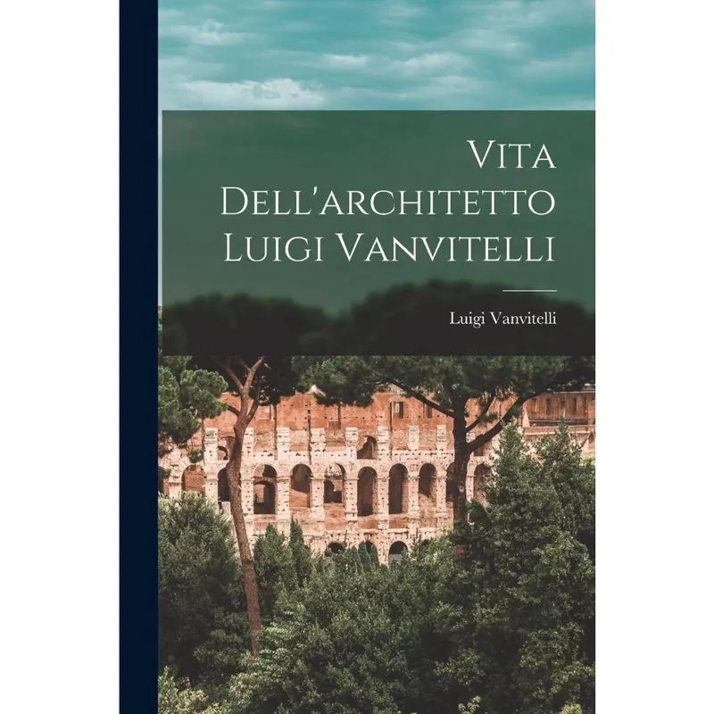 Livro Vita Dell'architetto Luigi Vanvitelli