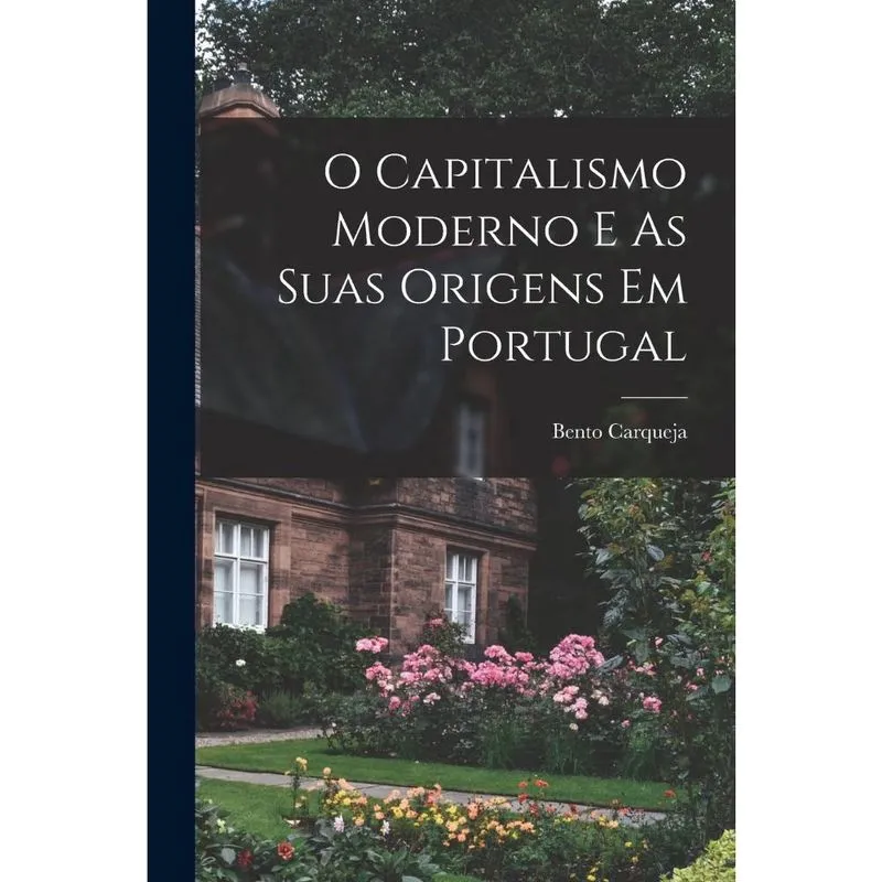 Livro O Capitalismo Moderno E As Suas Origens Em Portugal