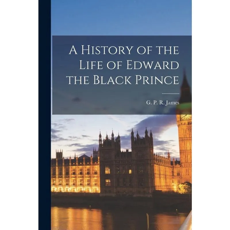 Livro A History of the Life of Edward the Black Prince