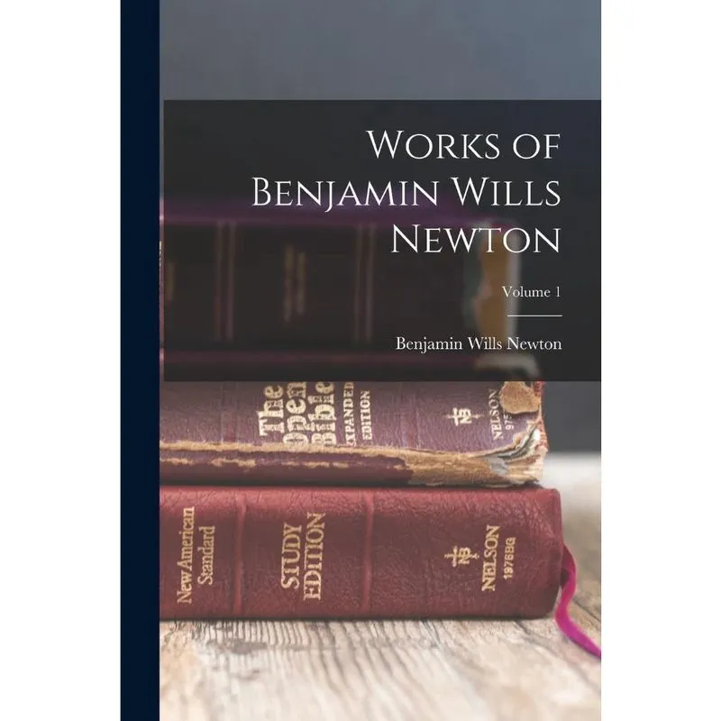 Livro Works of Benjamin Wills Newton; Volume 1
