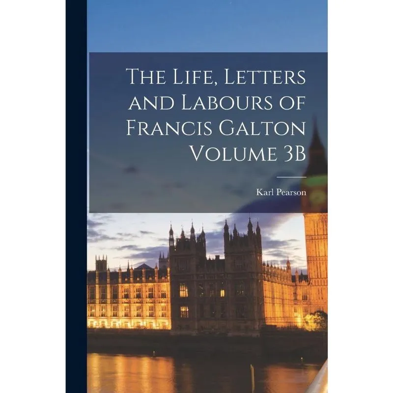 Livro The Life, Letters and Labours of Francis Galton Volume 3B