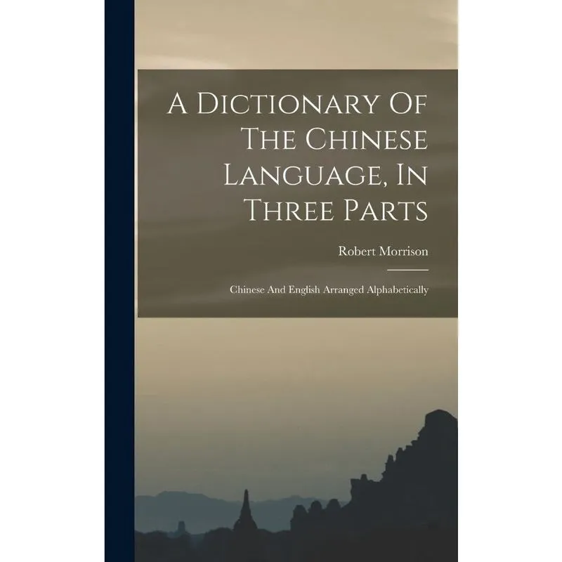 Livro A Dictionary Of The Chinese Language, In Three Parts