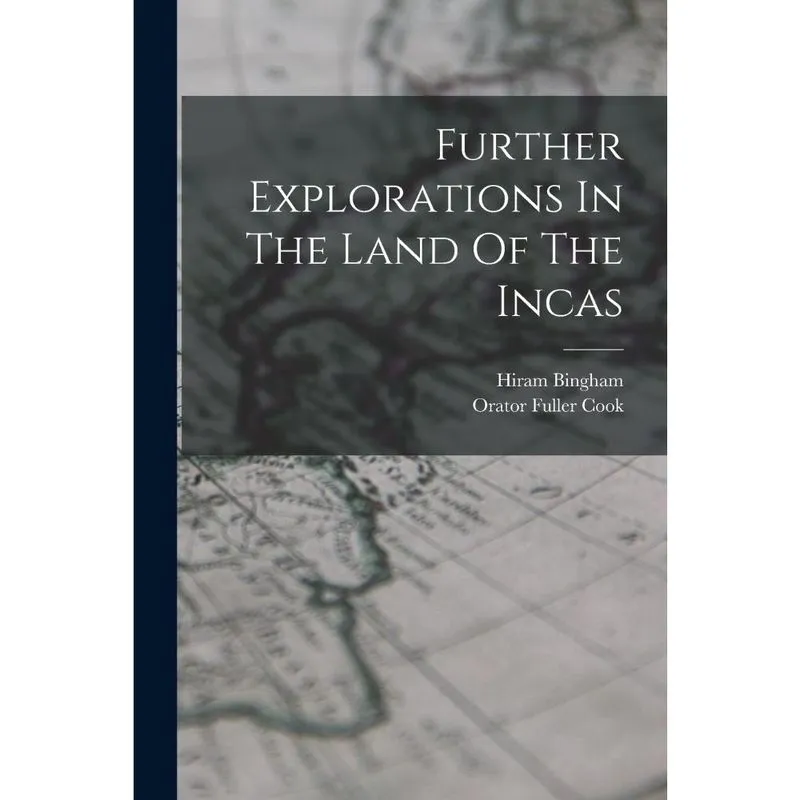 Livro Further Explorations In The Land Of The Incas