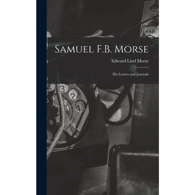 Livro Samuel f. B. Morse; His Letters and Journals