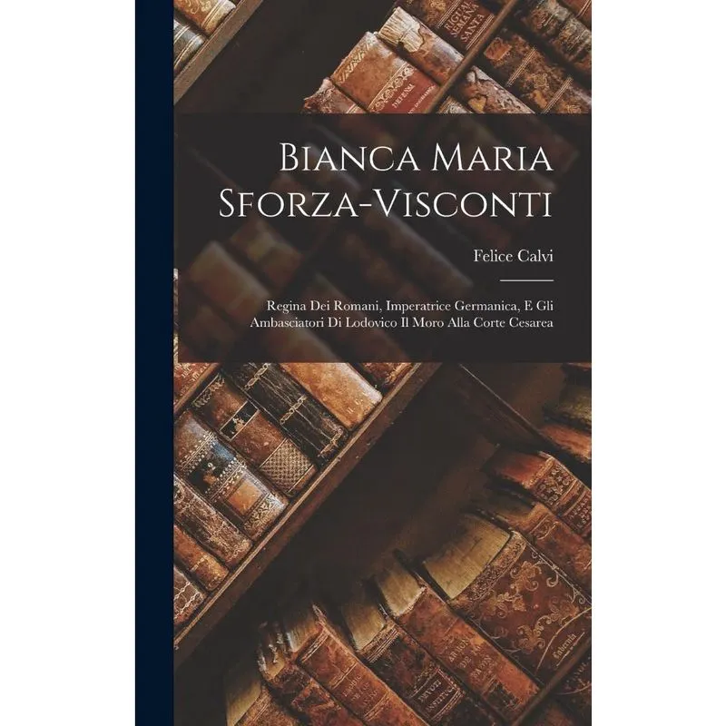Livro Bianca Maria Sforza-Visconti