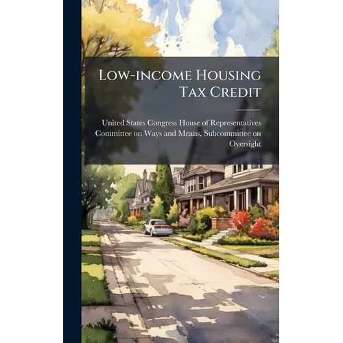 Low-income Housing Tax Credit - Hardcover