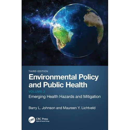 Environmental Policy and Public Health: Emerging Health Hazards and Mitigation, Volume 2 - Paperback