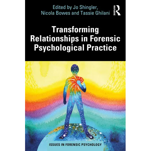 Transforming Relationships in Forensic Psychological Practice - Paperback