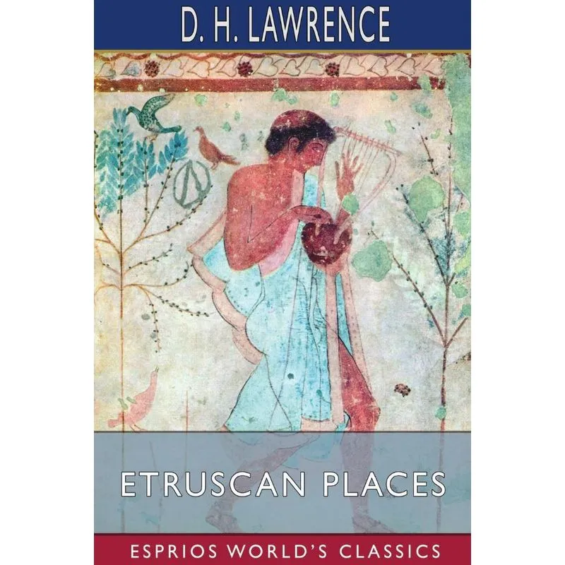 Etruscan Places (Esprios Classics)