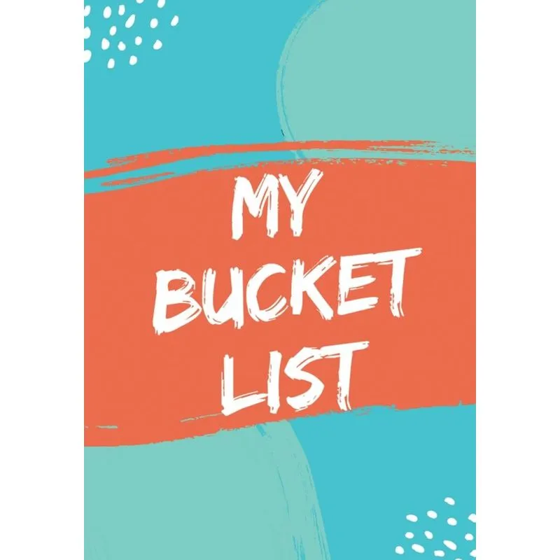 My Bucket List