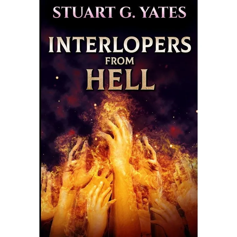 Interlopers From Hell