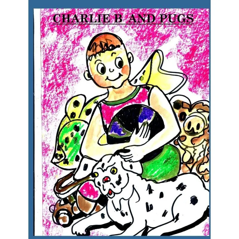 Charlie B and Pugs