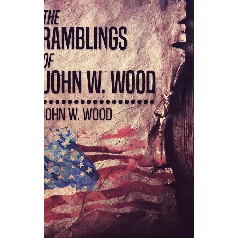 The Ramblings Of John W. Wood