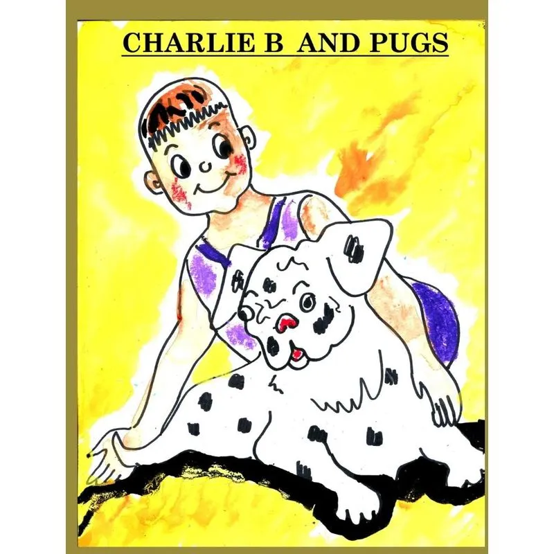 Charlie B and Pugs