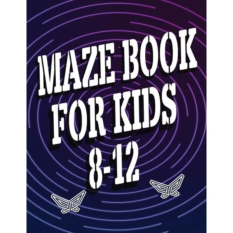 Maze Book for Kids 8-12