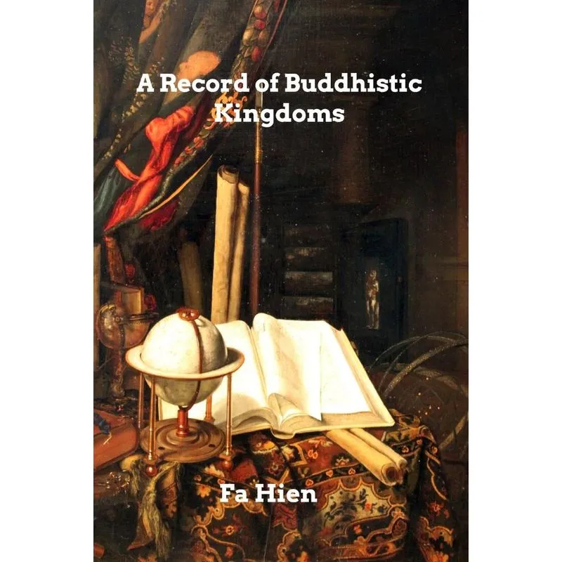 A Record Of Buddhistic Kingdoms