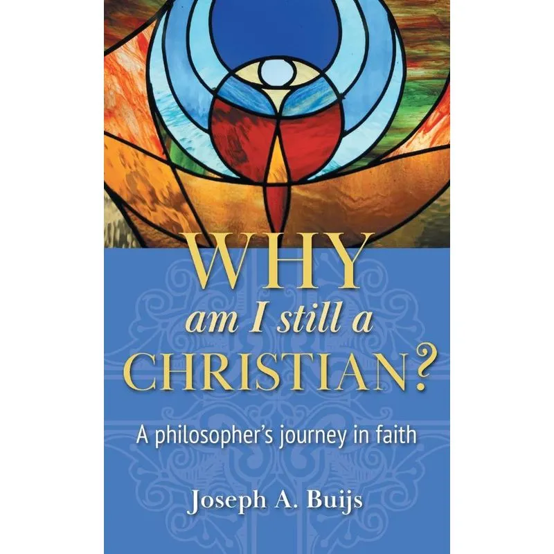 Why Am I Still A Christian?