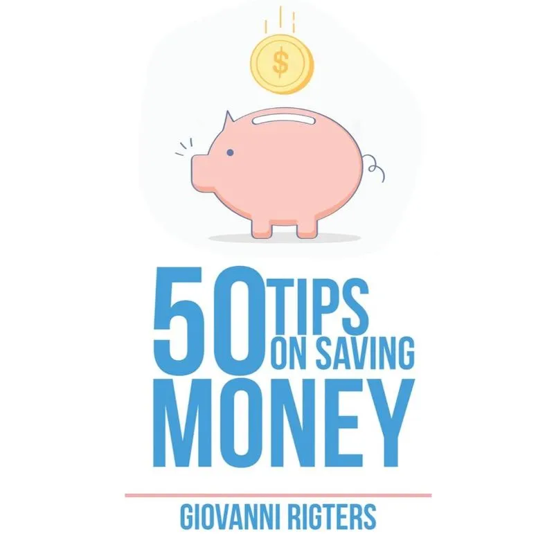 50 Tips On Saving Money