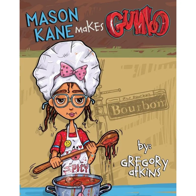 MASON KANE MAKES GUMBO