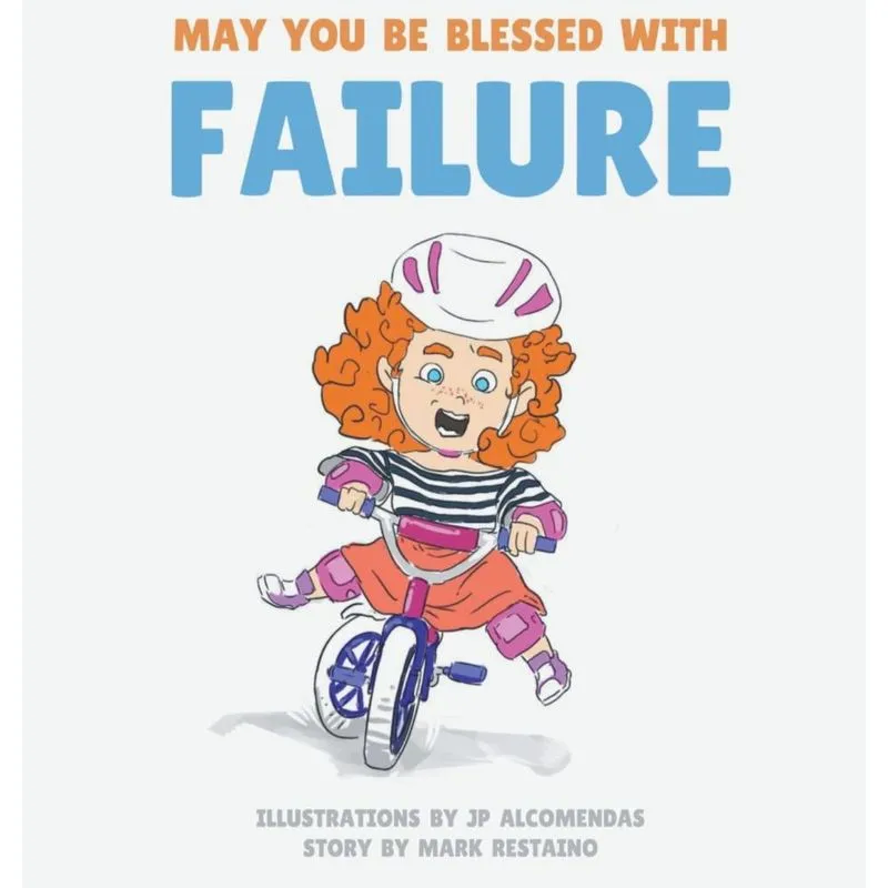 May You Be Blessed with Failure