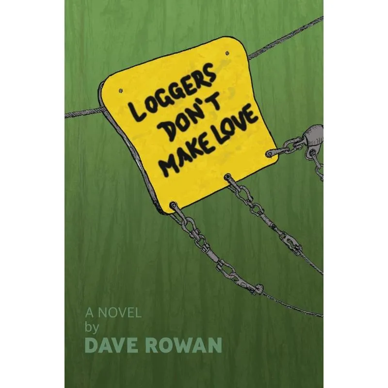 Loggers Dont Make Love