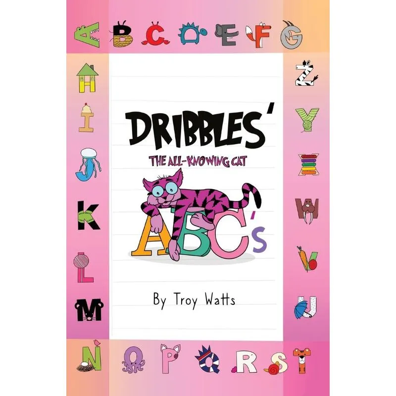 Dribbles The All-Knowing Cat ABCs