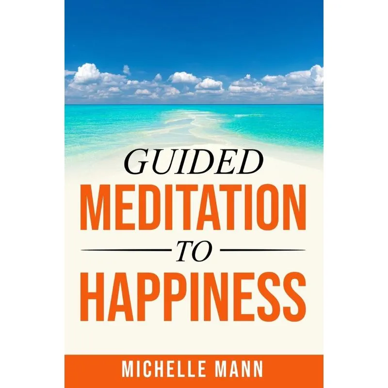Guided Meditation To Happiness