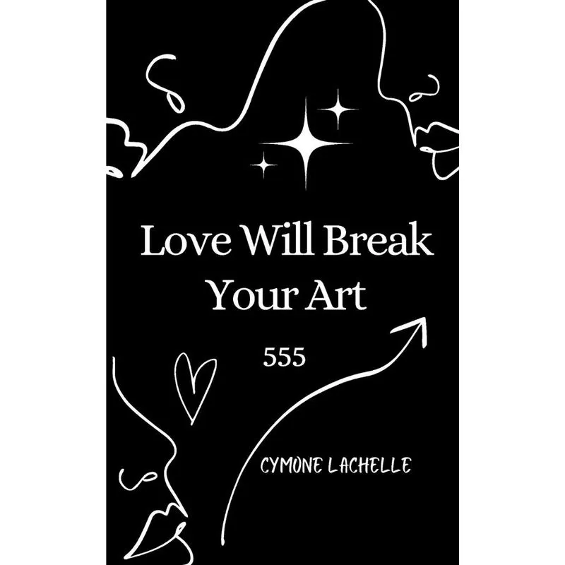 Love Will Break Your Art