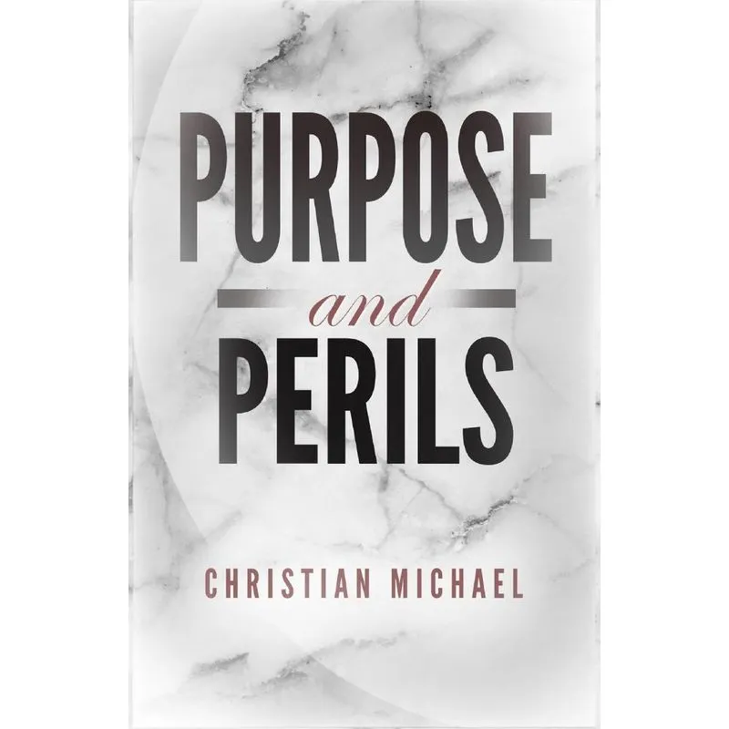 Purpose and Perils