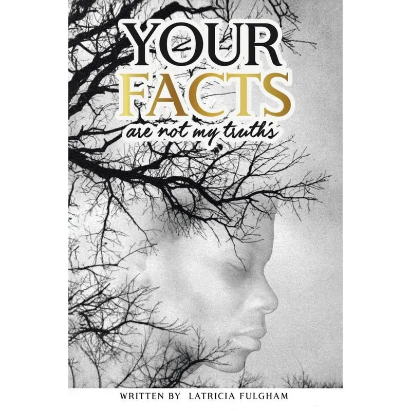 your Facts Are Not My Truths