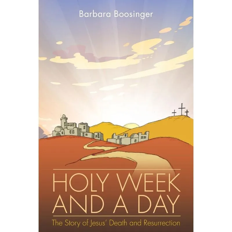 Holy Week and a Day