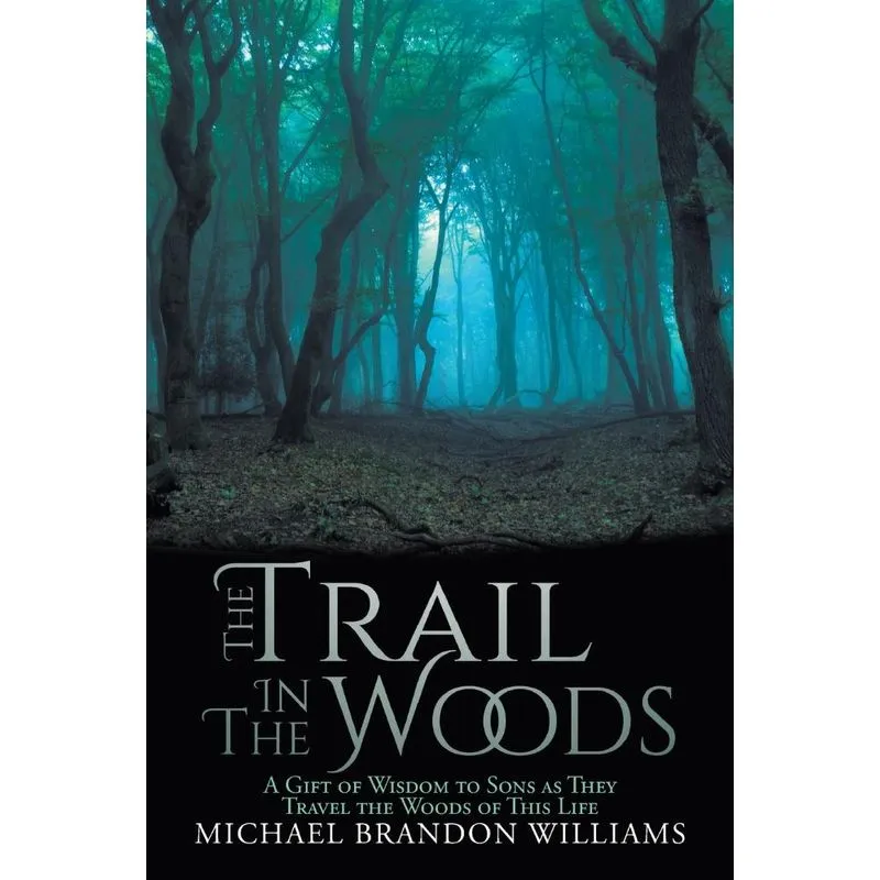 The Trail in the Woods